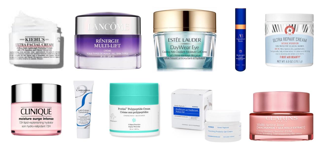 Kiehl's, Ultra Facial CreamLancome, Renergie Multi-LiftEstée Lauder, DayWear Augustinus Bader, The Light CreamULTRA REPAIR CREAMClinique, Moisture Surge IntenseEmbryolisse, Lait-Creme ConcentrateDrunk Elephant, Popypeptide CreamKorres, Probiotic Gel CreamClarins, Multi-Active Jour